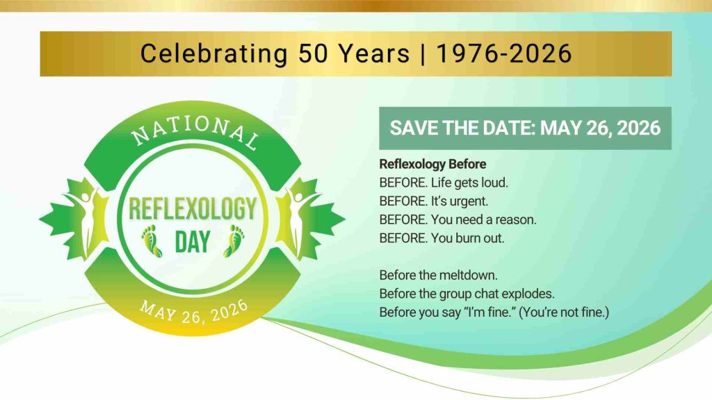 The 2026 National Reflexology Day will be celebrated on Tuesday, May 26, 2026 – radiating the undiluted voice of reflexology across Canada.